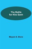 The Battle For Khe Sanh