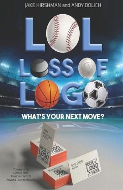 LOL, Loss Of Logo: What's Your Next Move? - Dolich, Andy; Hirshman, Jake