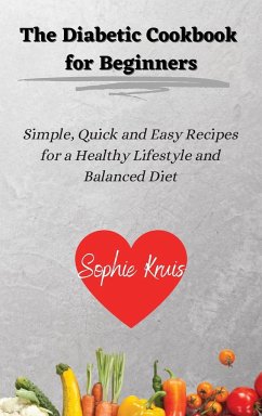 The Diabetic Cookbook for Beginners - Kruis, Sophie