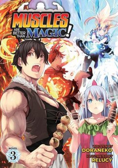 Muscles Are Better Than Magic! (Light Novel) Vol. 3 - Doraneko