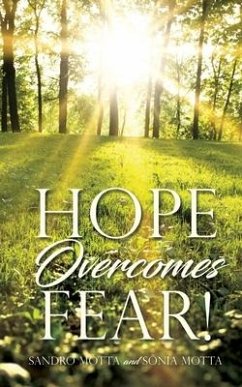 Hope Overcomes Fear! - Motta, Sandro; Motta, Sônia