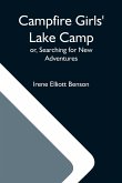Campfire Girls' Lake Camp; Or, Searching For New Adventures
