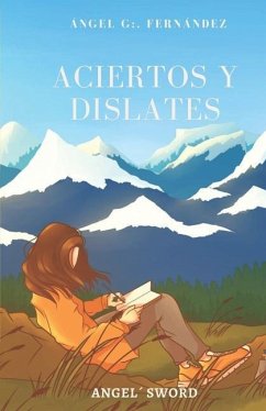 Aciertos y dislates - Fernández, Angel G.