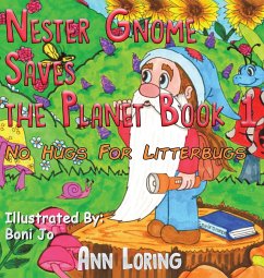 Nester Gnome Saves the Planet Book 1 - Loring, Ann