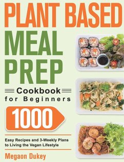 Plant Based Meal Prep Cookbook for Beginners - Dukey, Megaon