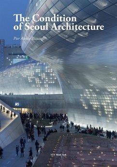 The Condition of Seoul Architecture - Rizzardi, Pier Alessio