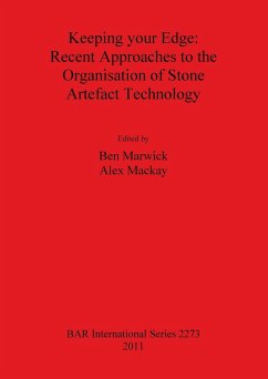 Keeping your Edge - Recent Approaches to the Organisation of Stone Artefact Technology