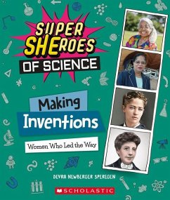 Making Inventions: Women Who Led the Way (Super SHEroes of Science) - Speregen, Devra Newberger