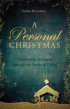 A Personal Christmas: Celebrating the Season through the Stories of Others - Richardson, Suellen