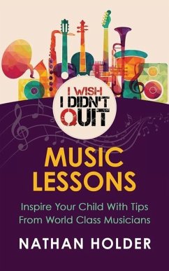 I Wish I Didn't Quit: Music Lessons - Holder, Nathan