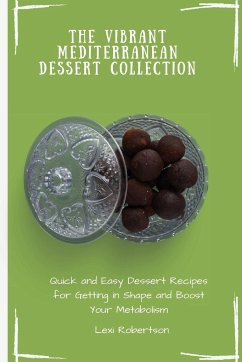 The Vibrant Mediterranean Dessert Collection - Robertson, Lexi