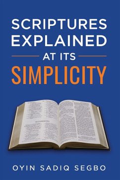 SCRIPTURES EXPLAINED AT IT'S SIMPLICITY - Sadiq Segbo, Oyindamola