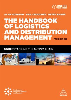 The Handbook of Logistics and Distribution Management - Rushton, Alan;Croucher, Phil;Baker, Peter