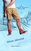 Senza Identità (eBook, ePUB) Senza Identità (eBook, ePUB)
