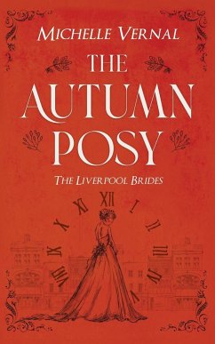 The Autumn Posy, Book 1, The Liverpool Brides - Vernal, Michelle