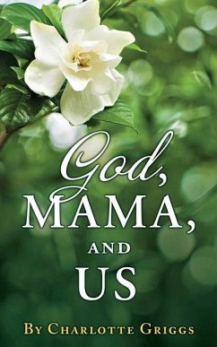 GOD, MAMA, and US - Griggs, Charlotte