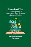 Educational Toys; Consisting Chiefly Of Coping-Saw Problems For Children In School And The Home