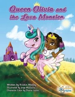 Queen Olivia and the Lava Monster - Mosley, Kristin