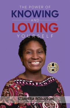 THE POWER OF KNOWING AND LOVING YOURSELF - Robinson, Stanitra