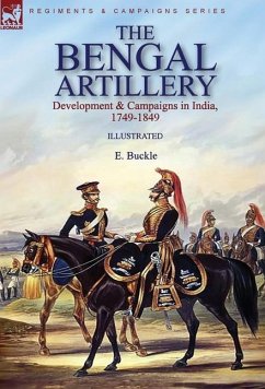 The Bengal Artillery - Buckle, E.