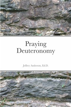 Praying Deuteronomy - Anderson, Jeffrey