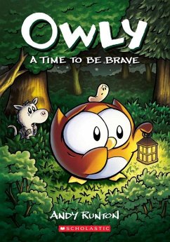 A Time to Be Brave: A Graphic Novel (Owly #4) - Runton, Andy