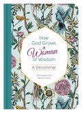 How God Grows a Woman of Wisdom: A Devotional