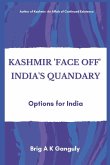 Kashmir &quote;Face-Off&quote; India's Quandary