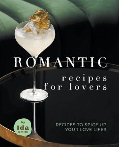 Romantic Recipes for Lovers - Smith, Ida