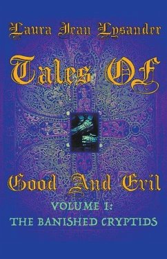 Tales Of Good and Evil Volume one - Lysander, Laura Jean
