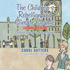 The Children's Rebellion and Climate Change - Sutters, Carol