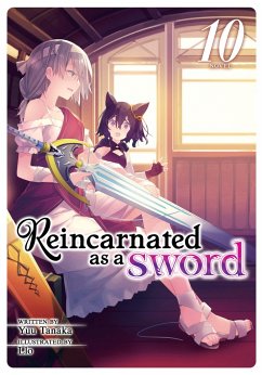 Reincarnated as a Sword (Light Novel) Vol. 10 - Tanaka, Yuu