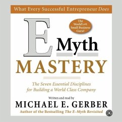 E-Myth Mastery Lib/E: The Seven Essential Disciplines for Building a World-Class Company - Gerber, Michael E.