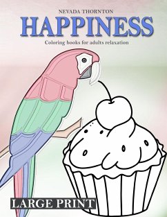 LARGE PRINT Coloring books for adults relaxation HAPPINESS - Thornton, Nevada