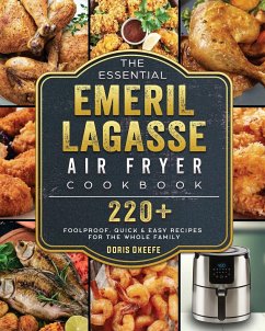 The Essential Emeril Lagasse Air Fryer Cookbook - Okeefe, Doris