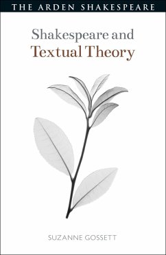 Shakespeare and Textual Theory - Gossett, Suzanne