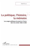 La politique, l'histoire, la mémoire