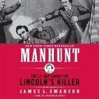 Manhunt Lib/E: The Twelve-Day Chase for Lincoln's Killer