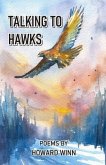 Talking to Hawks and Other Poems