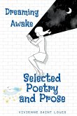 Dreaming Awake - Selected Poetry and Prose