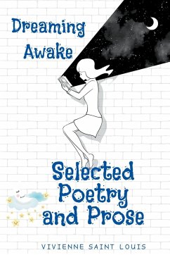 Dreaming Awake - Selected Poetry and Prose - Louis, Vivienne Saint