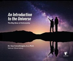 An Introduction to the Universe: The Big Ideas of Astronomy - Consolmagno S. J., Guy