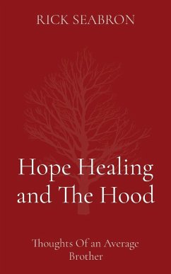 Hope Healing and The Hood - Seabron, Rick