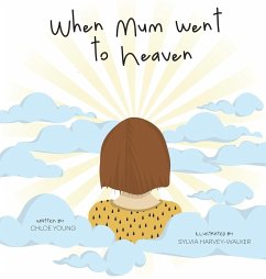 When Mum went to Heaven - Young, Chloe