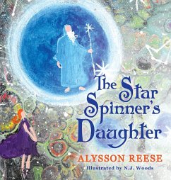 The Star Spinner's Daughter - Reese, Alysson