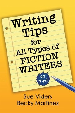 Writing Tips for All Types of Fiction Writers - Viders, Sue; Martinez, Becky