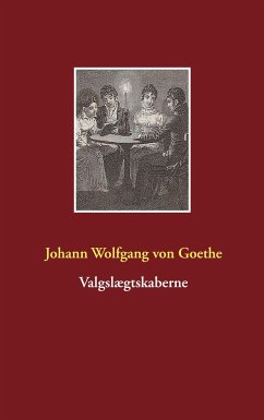 Valgslægtskaberne - Goethe, Johann Wolfgang von