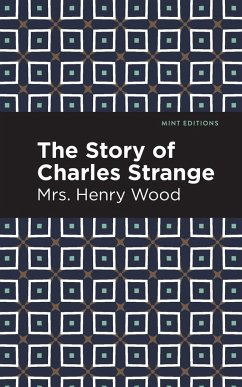 The Story of Charles Strange - Wood, Henry