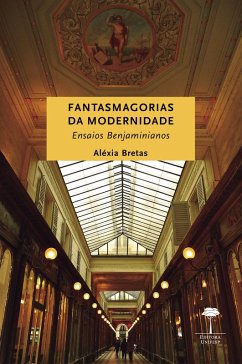 FANTASMAGORIAS DA MODERNIDADE (eBook, ePUB) - Bretas, Aléxia