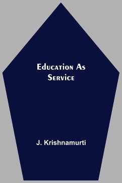 Education As Service - Krishnamurti, J.